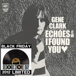 GENE CLARK / ジーン・クラーク / ECHOES B/W I FOUND YOU (7") 