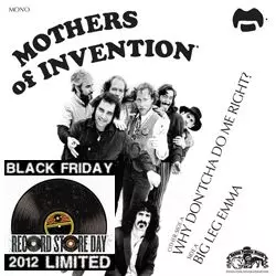 FRANK ZAPPA (& THE MOTHERS OF INVENTION) / フランク・ザッパ / WHY DON'CHA DO ME RIGHT B/W BIG LEG EMMA (7") 