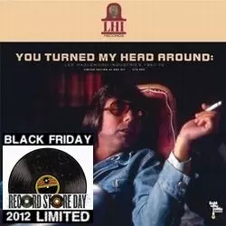 LEE HAZLEWOOD / リー・ヘイゼルウッド / YOU TURNED MY HEAD AROUND: LEE HAZLEWOOD INDUSTRIES 1967-1970 (11 X 7" BOX) 