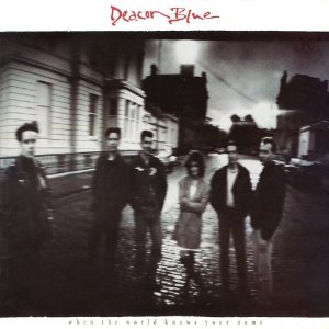 DEACON BLUE / ディーコン・ブルー / WHEN THE WORLD KNOWS YOUR NAME (3CD + DVD)