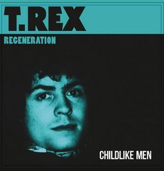 T. REX / T・レックス / CHILDLIKE MEN (LIMITED EDITION 7")