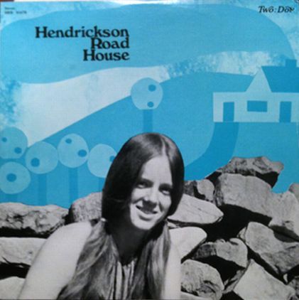 HENDRICKSON ROAD HOUSE / HENDRICKSON ROAD HOUSE (LP)