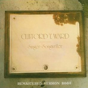 CLIFFORD T. WARD / SINGER - SONGWRITER