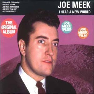 JOE MEEK / ジョー・ミーク / I HEAR A NEW WORLD