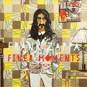 FRANK ZAPPA (& THE MOTHERS OF INVENTION) / フランク・ザッパ / FINER MOMENTS (180G 2LP)