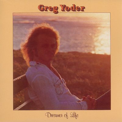 GREG YODER / グレッグ・ヨダー / DREAMER OF LIFE / ドリーマー・オブ・ライフ