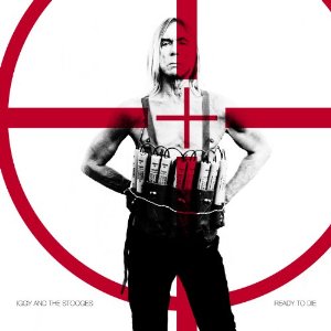 IGGY POP / STOOGES (IGGY & THE STOOGES)  / イギー・ポップ / イギー&ザ・ストゥージズ / READY TO DIE (CD)