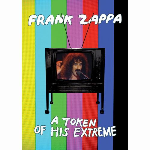 FRANK ZAPPA (& THE MOTHERS OF INVENTION) / フランク・ザッパ / A TOKEN OF HIS EXTREME / ア・トークン・オブ・ヒズ・エクストリーム (DVD)