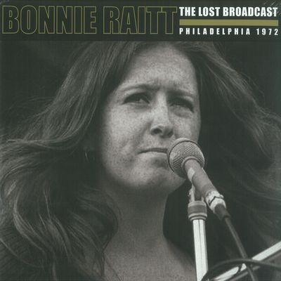 BONNIE RAITT / ボニー・レイット / THE LOST BROADCAST - PHILADELPHIA 1972 (2LP)