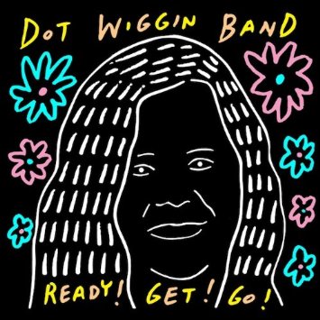 DOT WIGGIN BAND / ドット・ウィギン・バンド / READY! GET! GO! (CD)