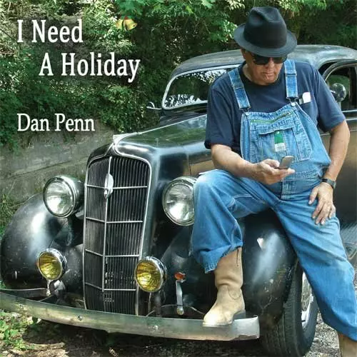 DAN PENN / ダン・ペン / I NEED A HOLIDAY / アイ・ニード・ア・ホリデイ