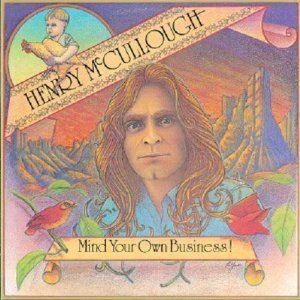 HENRY MCCULLOUGH / ヘンリー・マカロウ / MIND YOUR OWN BUSINESS!
