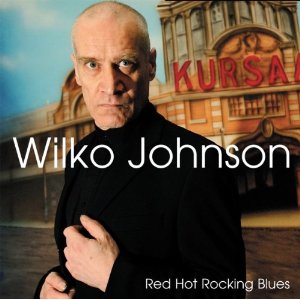 WILKO JOHNSON / ウィルコ・ジョンソン / RED HOT ROCKING BLUES (180G 2LP)