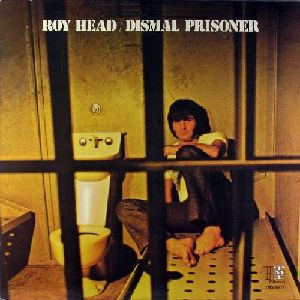 ROY HEAD / ロイ・ヘッド / DISMAL PRISONER
