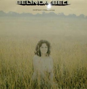 BELINDA BELL / ベリンダ・ベル / WITHOUT INHIBITIONS