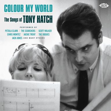 TONY HATCH / トニー・ハッチ / COLOUR MY WORLD THE SONGS OF TONY HATCH