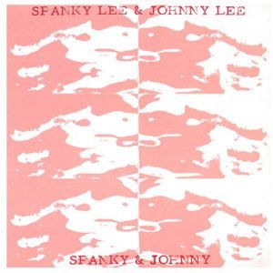 SPANKY LEE & JOHNNY LEE / SPANKY & JOHNNY