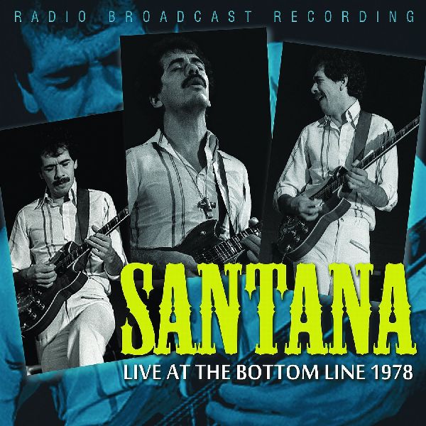SANTANA / サンタナ / LIVE AT THE BOTTOM LINE 1978