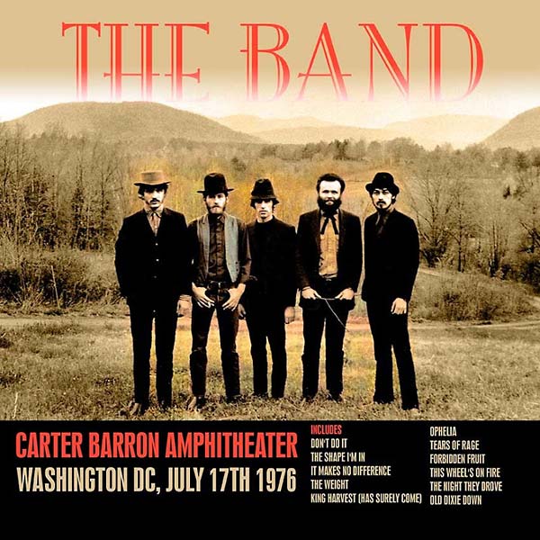 THE BAND / ザ・バンド / CARTER BARRON AMPHITHEATER, WASHINGTON DC, JULY 17TH 1976