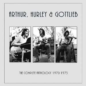 ARTHUR, HURLEY & GOTTLIEB / COMPLETE ANTHOLOGY 1970-1975