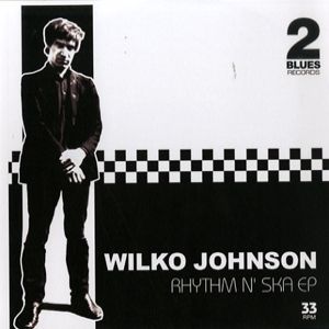 WILKO JOHNSON / ウィルコ・ジョンソン / RHYTHM N' SKA EP