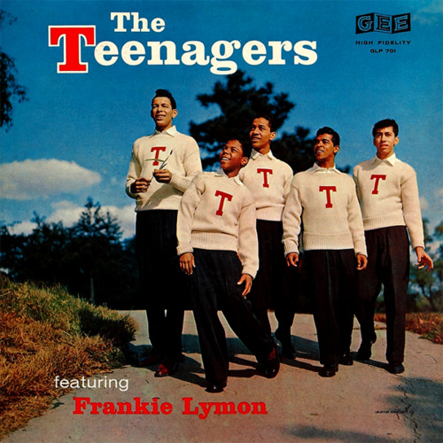 FRANKIE LYMON & THE TEENAGERS / フランキー・ライモン・アンド・ザ・ティーンエイジャーズ / TEENAGERS FEATURING FRANKIE LYMON / フランキー・ライモン&ザ・ティーンエイジャーズ