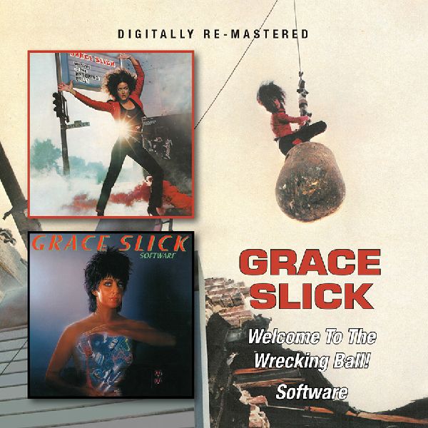 GRACE SLICK / WELCOME TO THE WRECKING BALL! / SOFTWARE (2 ON 1CD)