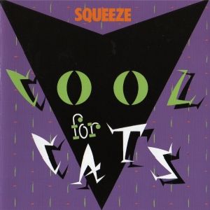 SQUEEZE / スクイーズ / クール・フォー・キャッツ