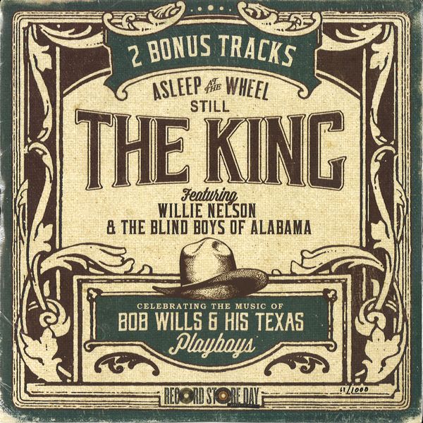 ASLEEP AT THE WHEEL (WITH WILLIE NELSON AND THE BLIND BOYS OF ALABAMA) / STILL THE KING: CELEBRATING THE MUSIC OF BOB WILLS AND HIS TEXAS PLAYBOYS [7"]