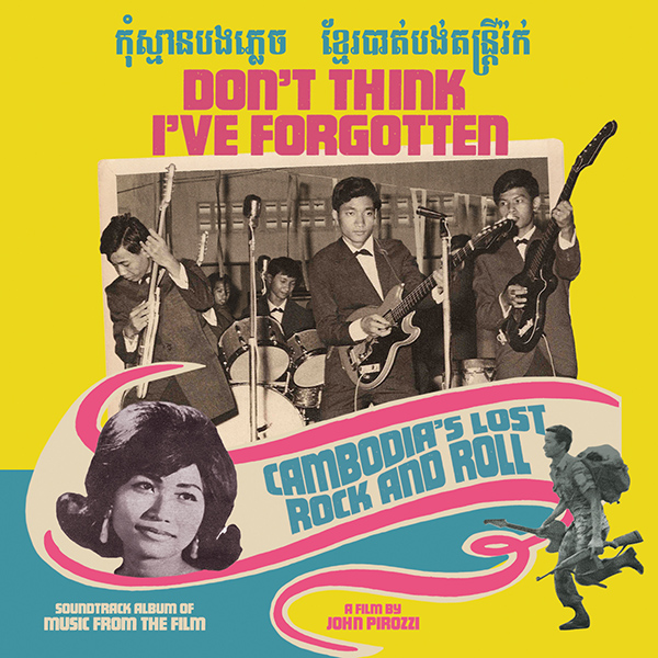 V.A. (WORLD MUSIC) / V.A. (辺境) / DON'T THINK I'VE FORGOTTEN: CAMBODIA'S LOST ROCK AND ROLL (O.S.T.)