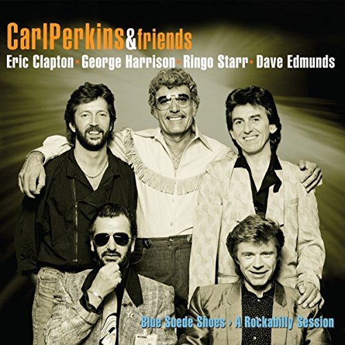 CARL PERKINS / カール・パーキンス / BLUE SUEDE SHOES - A ROCKABILLY SESSION (WITH GEORGE HARRISON、RINGO STARR、ERIC CLAPTON、DAVE EDMUNDS ETC) (CD+DVD)