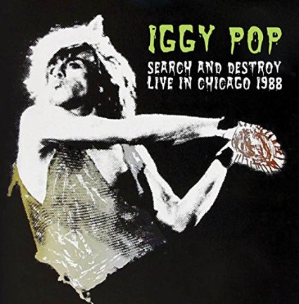 IGGY POP / STOOGES (IGGY & THE STOOGES)  / イギー・ポップ / イギー&ザ・ストゥージズ / SEARCH AND DESTROY - LIVE IN CHICAGO 1988 (CD)