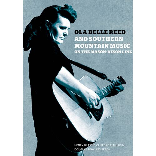 V.A. (MOUNTAIN MUSIC & OLD TIME) / OLA BELLE REED AND SOUTHERN MOUNTAIN MUSIC ON THE MASON-DIXON LINE (2CD+BOOK)