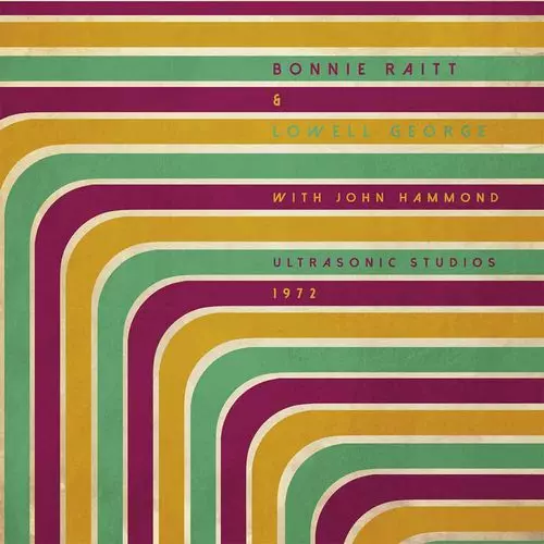BONNIE RAITT & LOWELL GEORGE / ULTRASONIC STUDIOS 1972 (180G 2LP)