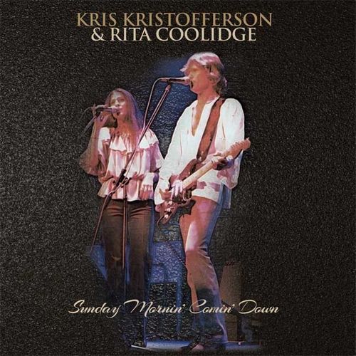 KRIS KRISTOFFERSON & RITA COOLIDGE / クリス・クリストファーソン&リタ・クーリッジ / SUNDAY MORNIN' COMIN' DOWN (CD)