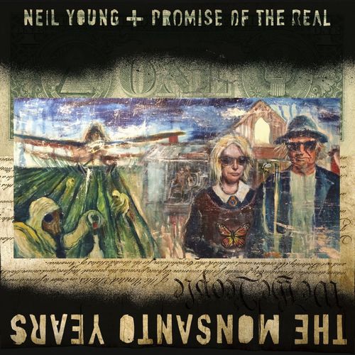 NEIL YOUNG + PROMISE OF THE REAL / ニール・ヤング+プロミス・オブ・ザ・リアル / THE MONSANTO YEARS (180G 2LP)