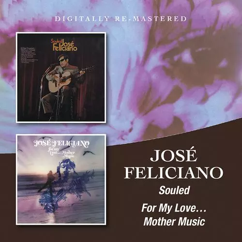 JOSE FELICIANO / ホセ・フェリシアーノ / SOULED + FOR MY LOVE, MOTHER MUSIC