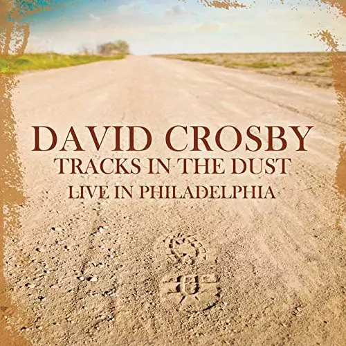 TRACKS IN THE DUST - LIVE IN PHILADELPHIA (CD)/DAVID CROSBY