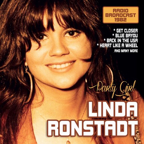 LINDA RONSTADT / リンダ・ロンシュタット / PARTY GIRL - RADIO BROADCAST 1982 (CD)