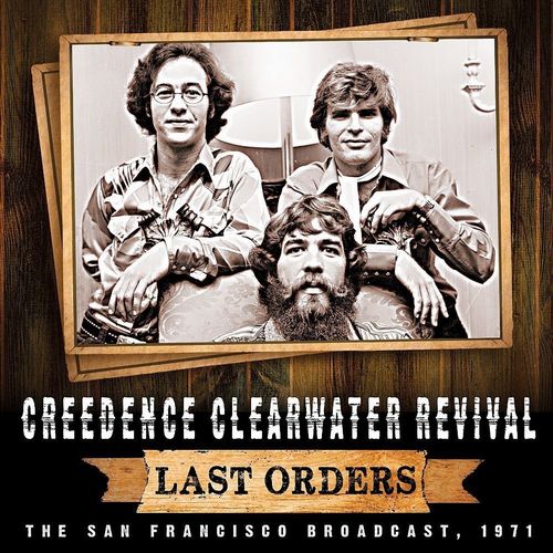CREEDENCE CLEARWATER REVIVAL / クリーデンス・クリアウォーター・リバイバル / LAST ORDERS (CD)