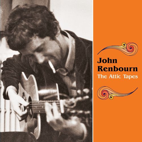 JOHN RENBOURN / ジョン・レンボーン / THE ATTIC TAPES