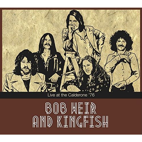 BOB WEIR AND KINGFISH / LIVE AT THE CALDERONE '76 (CD)