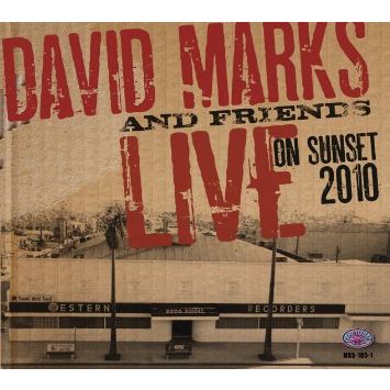 DAVID MARKS AND FRIENDS / LIVE ON SUNSET 2010