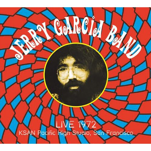 JERRY GARCIA BAND / ジェリー・ガルシア・バンド / LIVE AT KSAN PACIFIC HIGH STUDIO, SAN FRANCISCO - FEBRUARY 6, 1972 (CD)