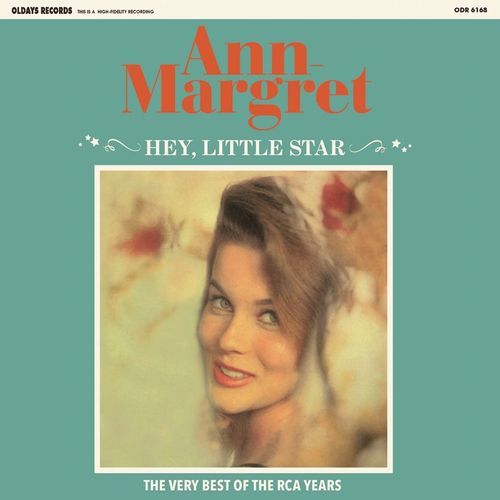 ANN MARGRET / アン・マーグレット / HEY, LITTLE STAR:THE VERY BEST OF THE RCA YEARS / ヘイ、リトル・スター