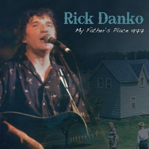 RICK DANKO / リック・ダンコ / MY FATHERS PLACE