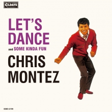 CHRIS MONTEZ / クリス・モンテス / LET’S DANCE AND SOME KINDA FUN / レッツ・ダンス・アンド・サム・カインダ・ファン