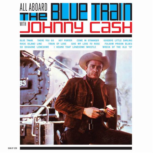 JOHNNY CASH / ジョニー・キャッシュ / ALL ABOARD THE BLUE TRAIN WITH JOHNNY CASH [COLORED LP]