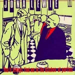 JONA LEWIE / ジョナ・ルウィ / YOU'LL ALWAYS FIND ME IN THE KITCHEN AT PARTIES [7"]
