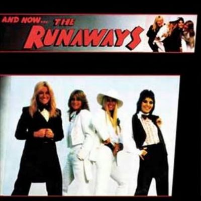 RUNAWAYS / ランナウェイズ / AND NOW THE RUNAWAYS [LP]